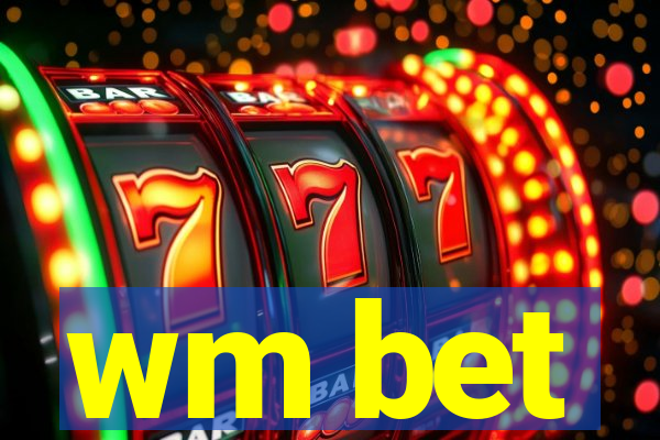wm bet